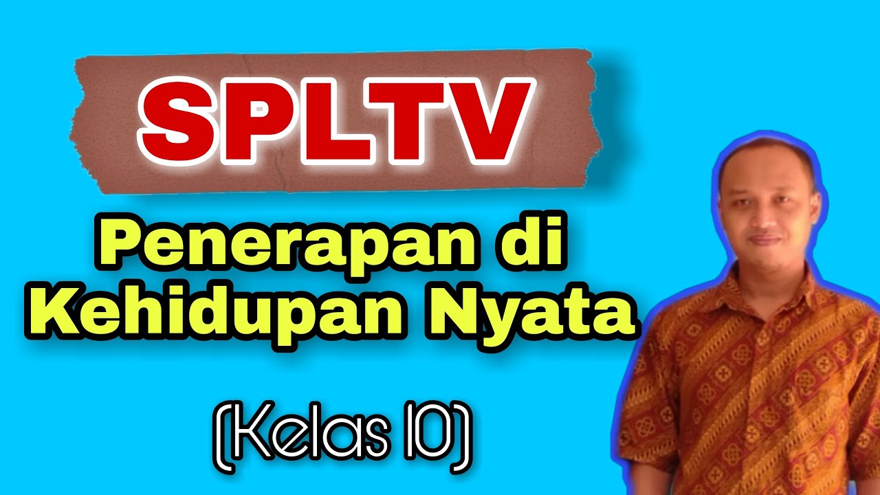 SPLTV (Kelas 10) Penerapan SPLTV pada soal cerita YouTube SPLTV (Kelas 10) Penerapan SPLTV pada soal cerita YouTube