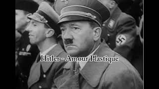 Hitler - Amour Plastique     (AI COVER)