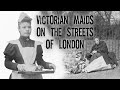 Down and out maids in victorian london from domestic servant to life on the streets