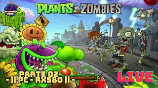 Plants vs. Zombies - PARTE 02 || RX 580 ||