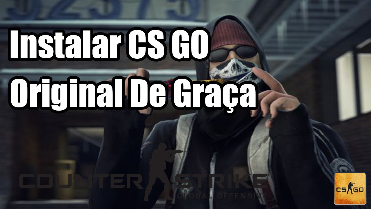 Como Baixar CS GO Original De Graça PC