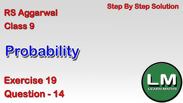 Probability| Class 9 Exercise 19 Question 14 | RS Aggarwal | Learn Maths