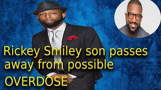 Rickey Smiley son Brandon loses his life to possible overdose at the age of 32 in Birmingham AL