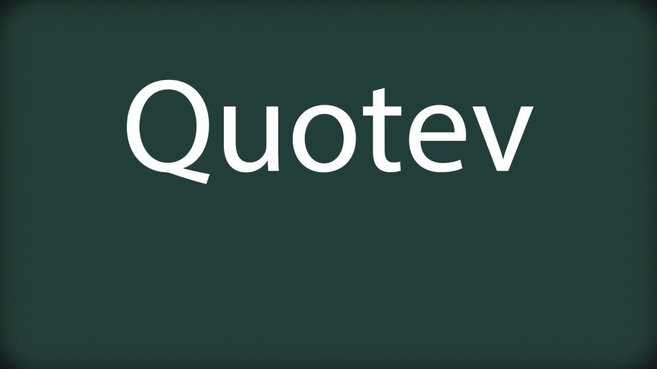 How to pronounce Quotev - YouTube