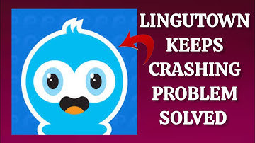How To Solve Lingutown App Keeps Crashing Problem || Rsha26 Solutions