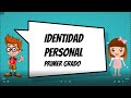 Identidad Personal para Primer grado, apoyo A DISTANCIA para padres de familia y alumnos.