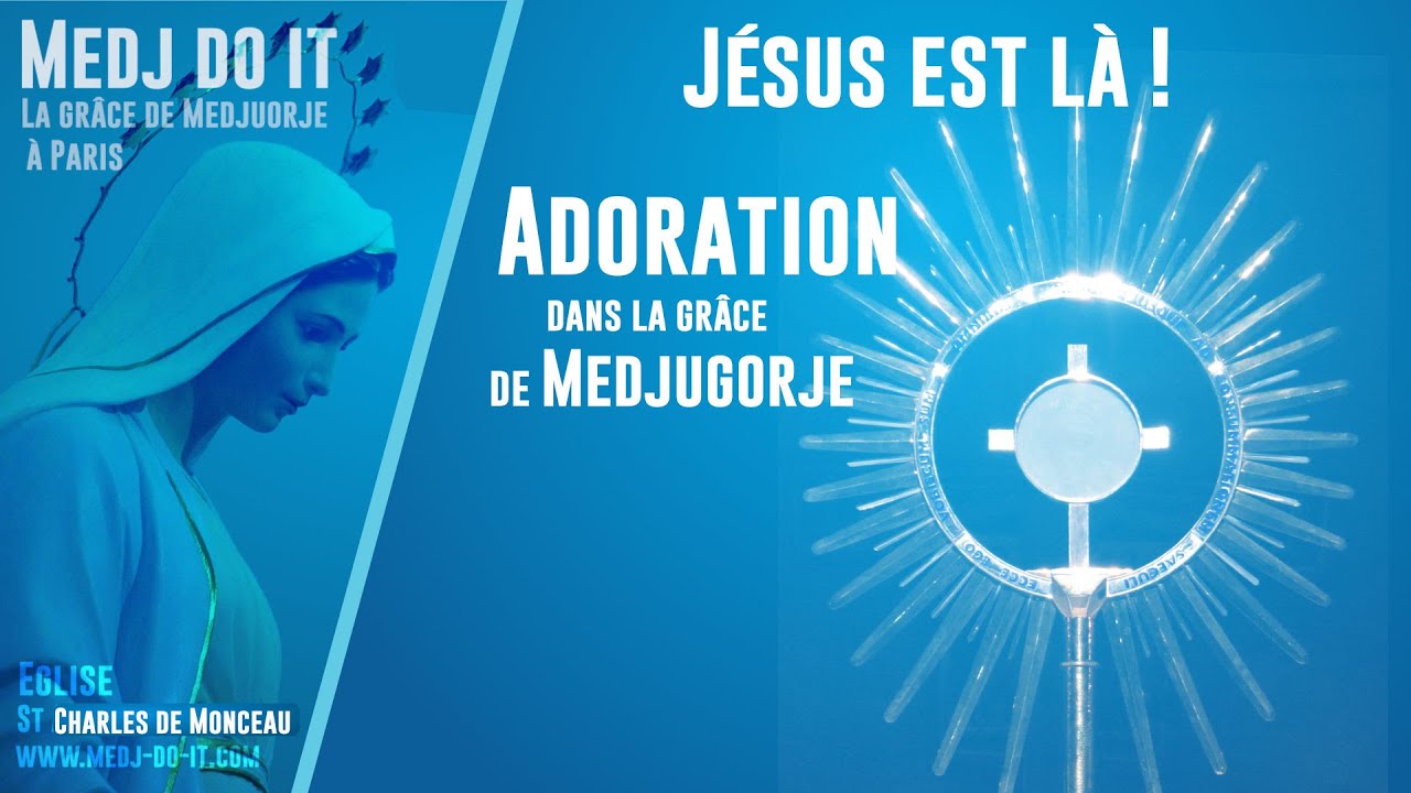 [Replay] Adoration dans la grâce de Medjugorje avec Medj Do it - YouTube