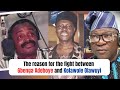 The reason for the fight between gbenga adeboye and kolawole olawuyi  kola olootu