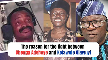 The reason for the fight between Gbenga Adeboye and Kolawole Olawuyi - Kola Olootu