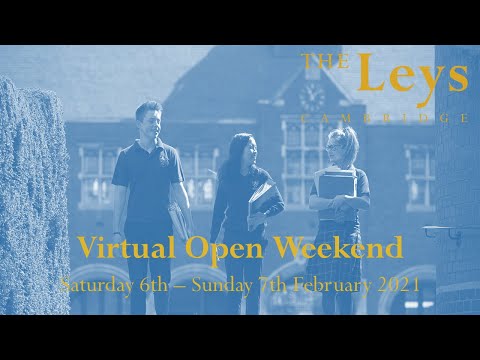 The Leys School - Virtual Open Weekend 6-7/2/21