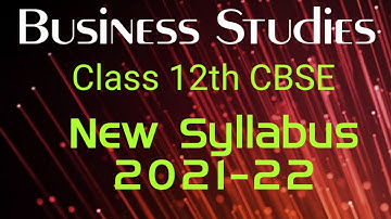 Business Studies syllabus for class-12th CBSE 2021-22/Introduction to Business Studies 12