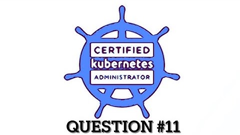 Practice Question #11 CNI CKA EXAM 2025 | IT Kiddie