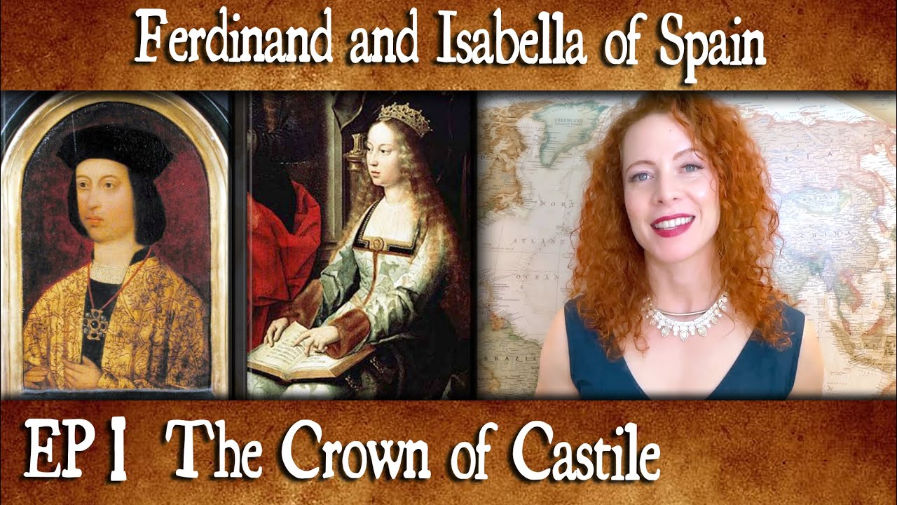 Isabella and Ferdinand of Spain: Episode 1- The Crown of Castile - YouTube