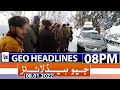 Geo News Headlines Today 08 PM | Murree Updates | 8th January 2022