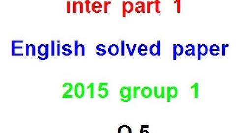 inter part 1 english solved papers 2015