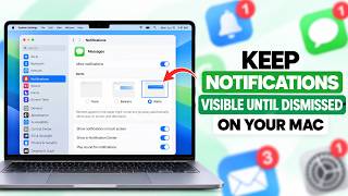How to Keep Notifications Visible Until Dismissed on Mac
