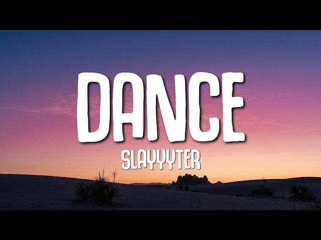 Slayyyter - DANCE (Lyrics)