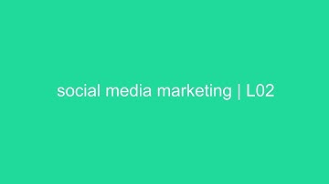 social media marketing | L02