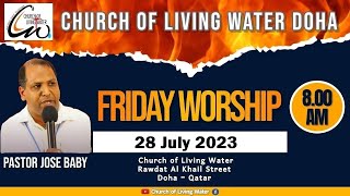 Church of Living Water Doha | Friday Worship | 28 July 2023