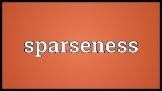 Sparseness Meaning