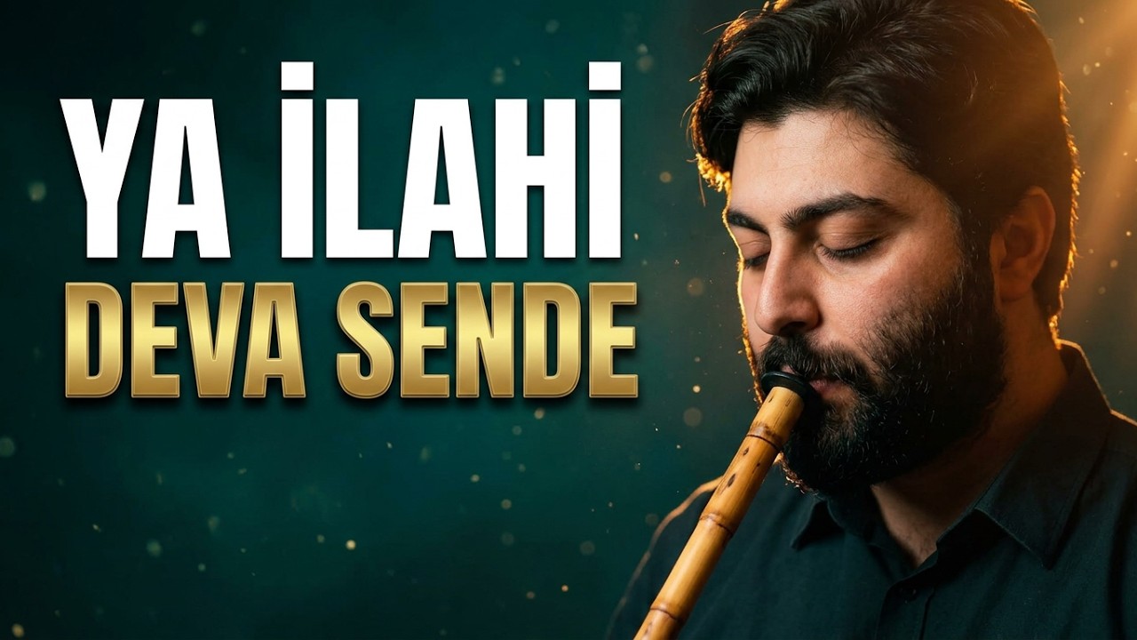 Bitmeyen Acılar Bende Ya İlahi Deva Sende  | Neyzen Tuğrulhan Şen