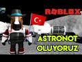 👨‍🚀 Astronot Oluyoruz 👨‍🚀 | Space Sailors | Roblox Türkçe