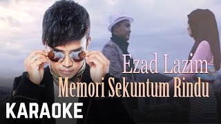 Ezad Lazim - Memori Sekuntum Rindu Karaoke 