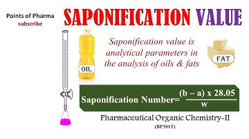 Saponification Value: Pharmaceutical Organic Chemistry