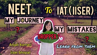 MUST WATCH FOR DROPPERS  🔴🔴 My journey from NEET to IAT ✨️ #neet #iiser #iat #iat2024 #iisc #dropper