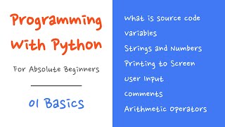 Programming with Python for Absolute Beginners - 01 Learn Basics | Start Coding Today