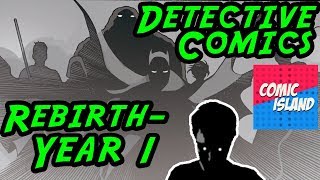Detective Comics: Rebirth, Year 1