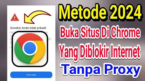 Cara Baru 2024 Membuka Semua Situs Yang Diblokir Chrome Android Tanpa Proxy 100 Persen Berhasil