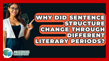 Why Did Sentence Structure Change Through Different Literary Periods? - The Language Library
