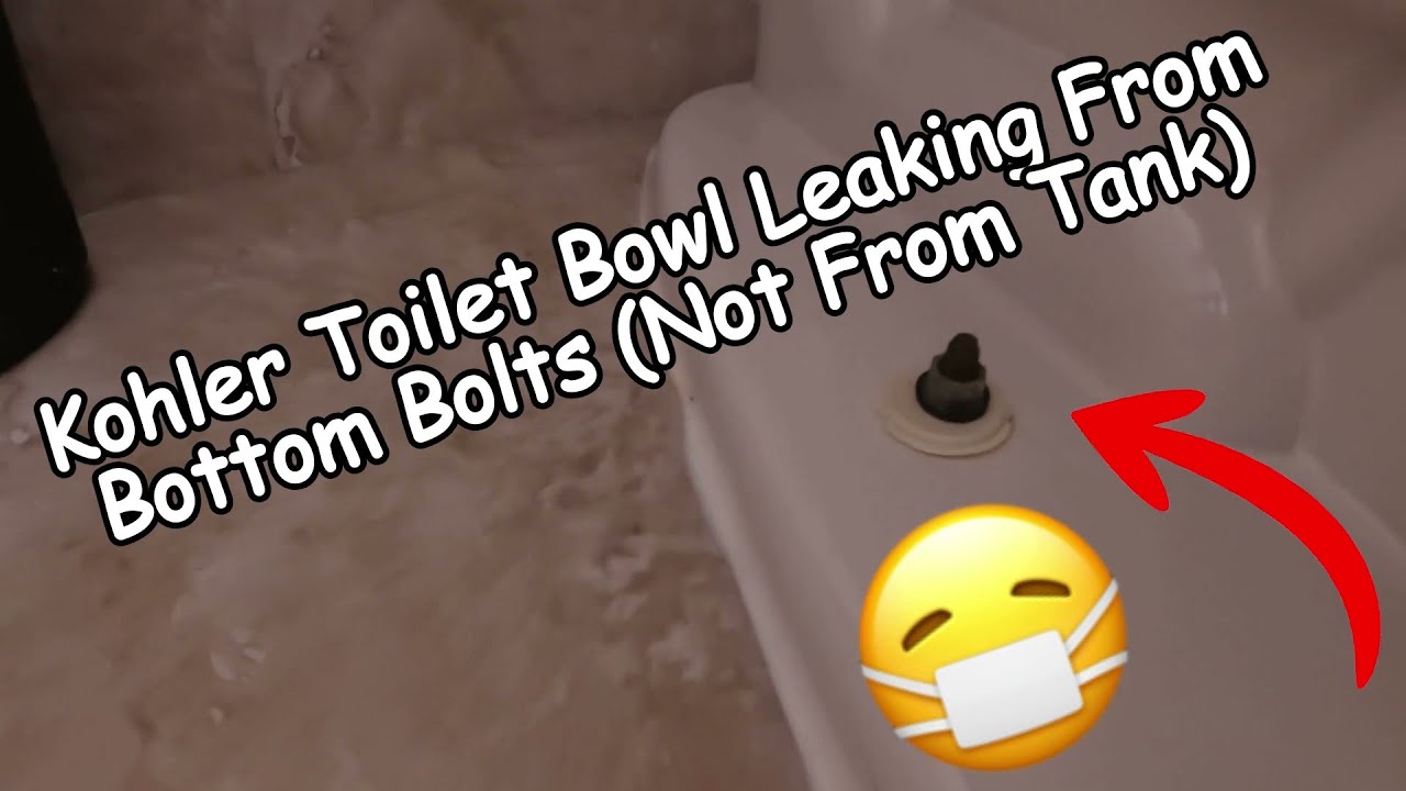 Kohler Toilet Bowl Leaking From Bottom Bolts (Don't Do Anything Until ...