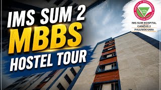 IMS & SUM CAMPUS  2 Phulnakhara | MBBS Hostel Tour