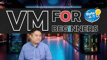 ทำความรู้จักกับ VM ฉบับมือใหม่ || Byte on IT ep.01