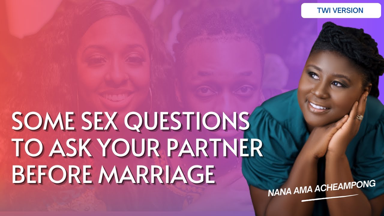 Some Sex Questions to Ask Your Partner Before Marriage. - YouTube