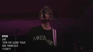 DYSN - Live - “Spin The Globe’ Tour - San Francisco