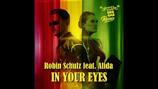 Robin Schulz feat. Alida – In Your Eyes (Reggae Remix)