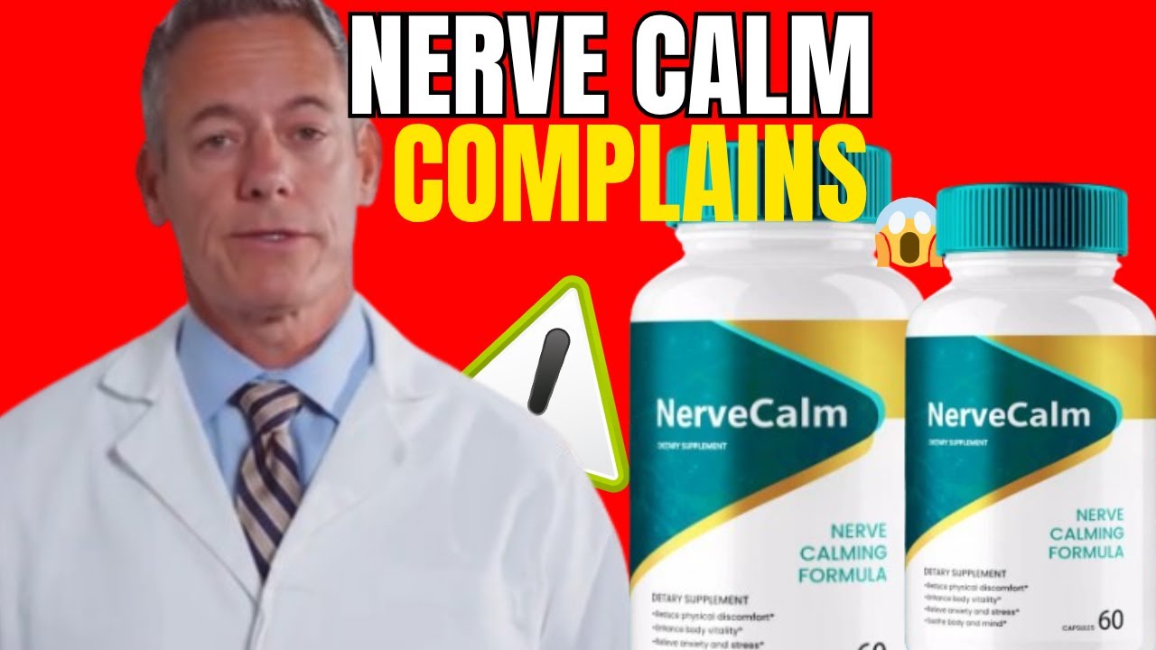 Nerve Calm Complaints Investigated: 😱2025 User Reviews Tested & Verified Nerve Calm Review