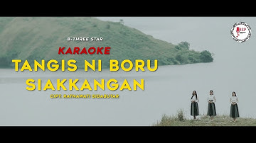 KAROKE TANGIS NI BORU SIAKKANGAN - LAGU BATAK 2025 - Cipt Ratnawati Sidabutar