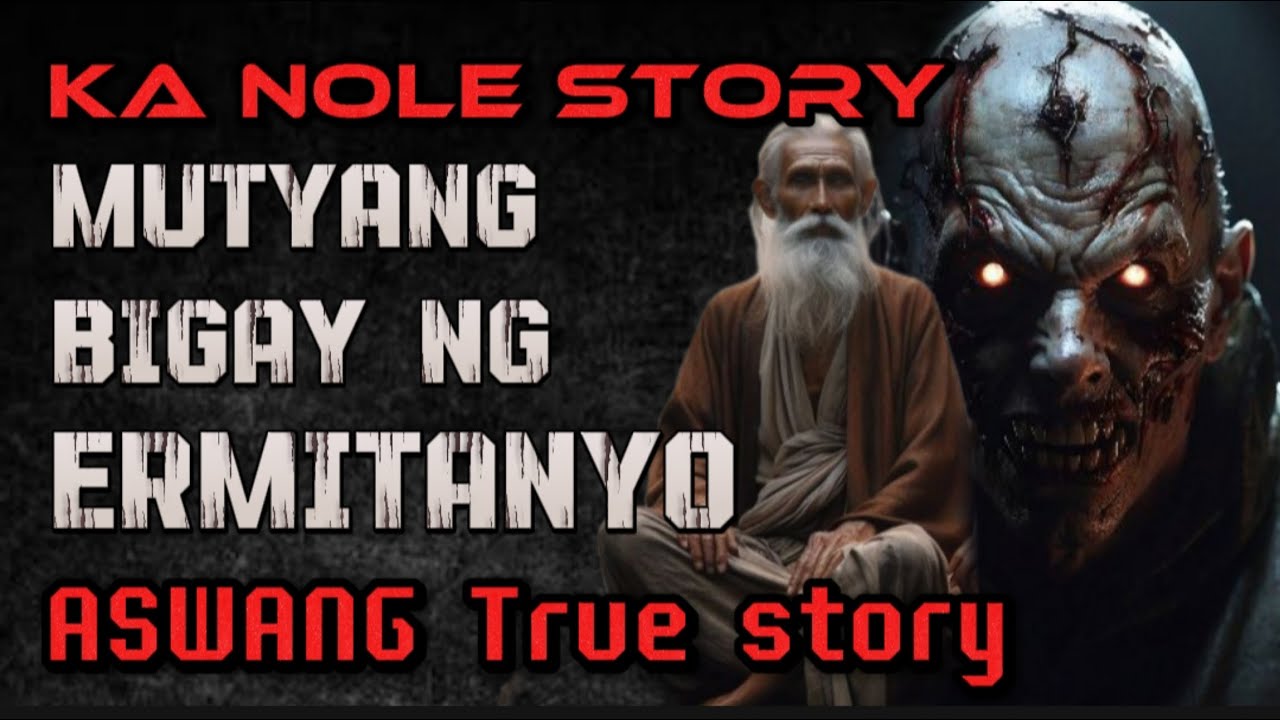KA NOLE STORY MUTYANG BIGAY NG ERMITANYO NA GALING SA MESTRO NYA aswang True story Horror Story