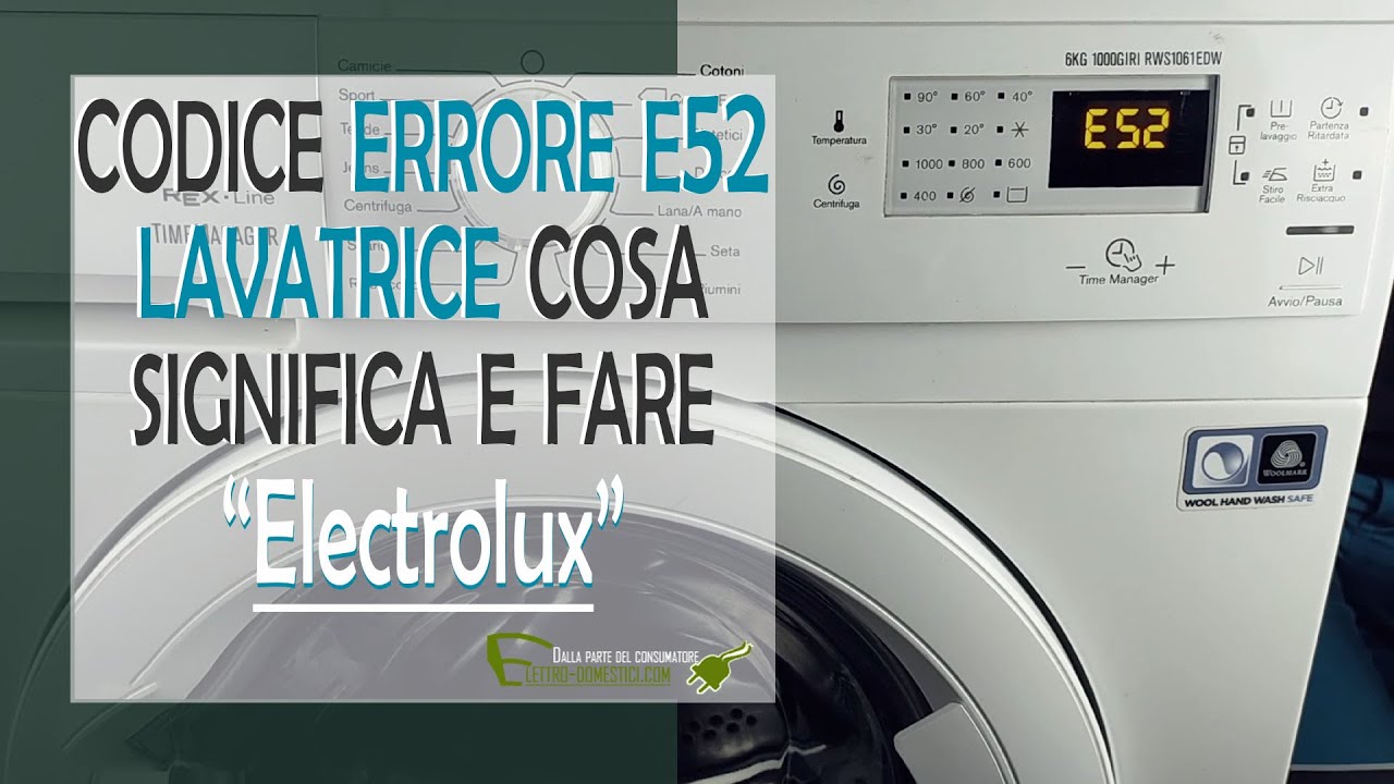 Errore E52 lavatrice Electrolux