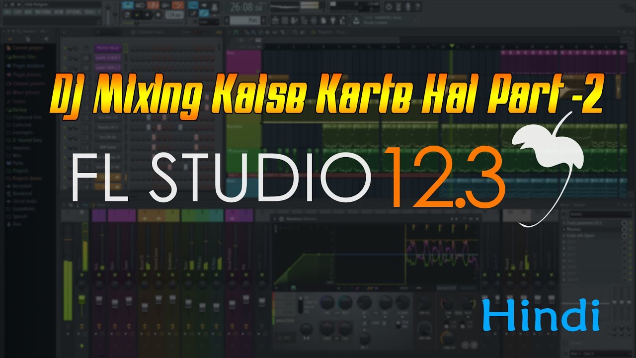 Fl Studio Dj Mixing Kaise Karte Hai Part 2 Fl Studio Audio Mixing Part