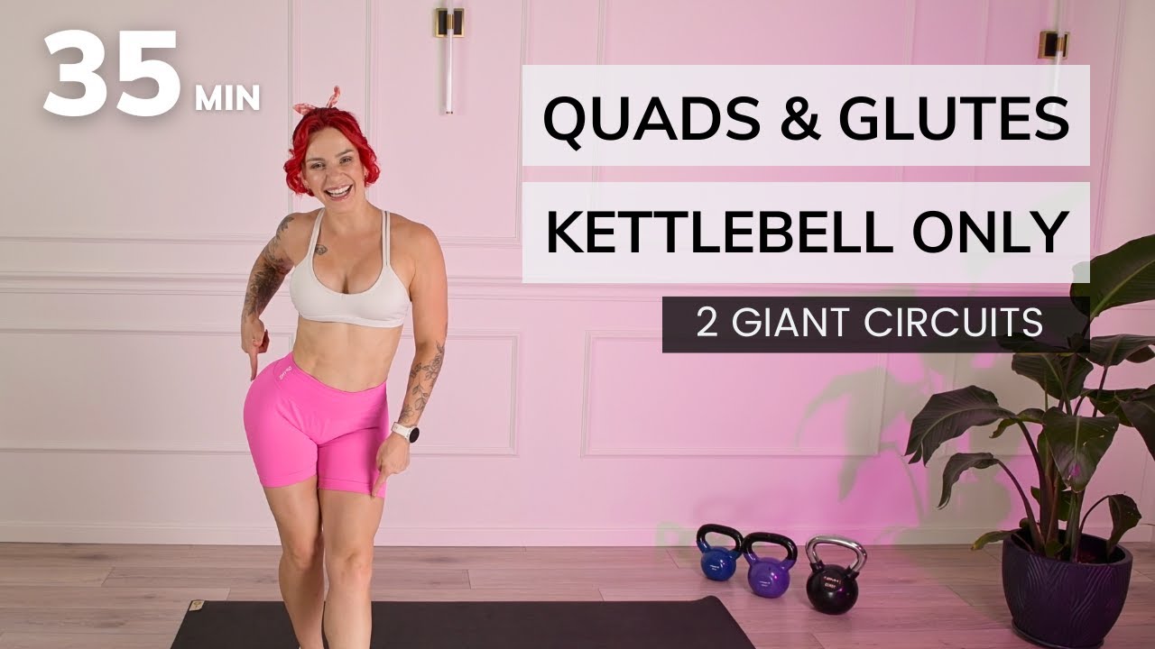 35-Min Kettlebell Workout for Quads & Glutes | Full Lower Body Burn - Day 2 Strength Training