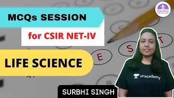 MCQs Session for CSIR NET-IV - [Life Science] for CSIR Life Science by Surbhi Singh