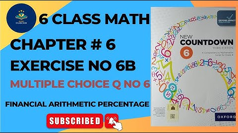 Class 6 Math Exercise 6B Multiple Choice Question 6 | New Countdown Third Edition | Oxford