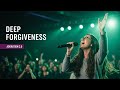Deep Forgiveness: Spontaneous Worship & Soaking Music (Adoration 2.0)