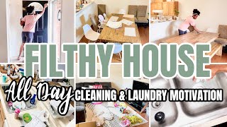 ULTIMATE ALL DAY FILTHY HOUSE CLEAN WITH ME | REAL LIFE CLEAN | 2021 CLEANING AND LAUNDRY MOTIVATION