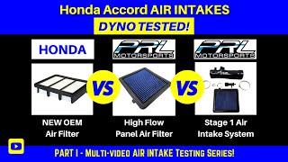 Honda Accord AIR INTAKES - DYNO TESTED!!! (Part I) // 10th Gen (2018+) Honda Accord